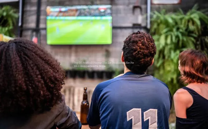 欧亿体育免费登录入口光魔科技Top 20 Football Players Who Are Dominating the Field: A Comprehensive Guide